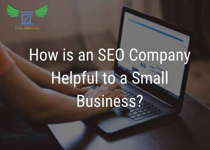 How is an SEO Company Helpful to a Small Business?