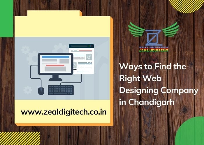 Ways to Find the Right Web Designing Company in Chandigarh